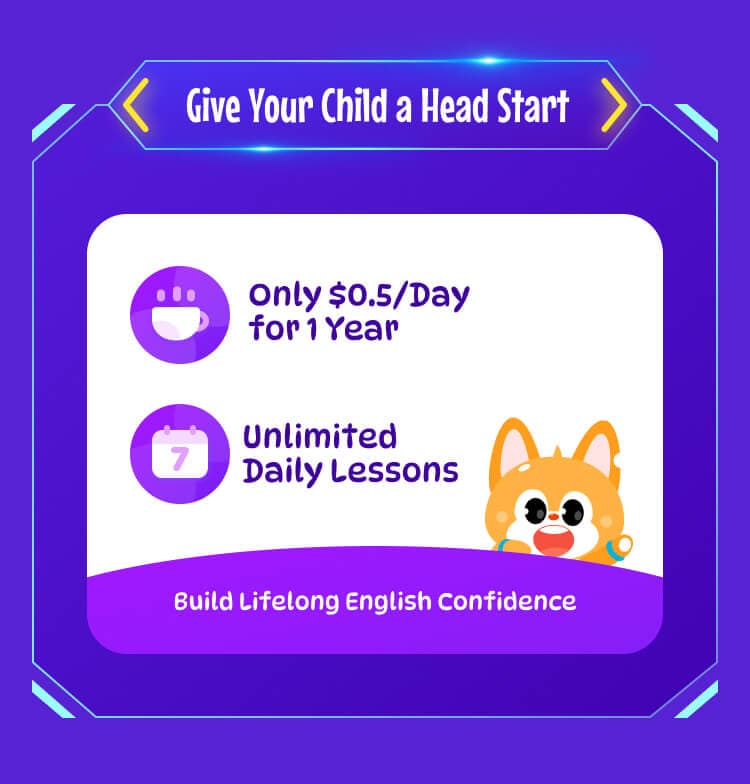 Give Your Child a Head Start. Unlimited Daily Lessons only costs $0.5/day for 1 Year